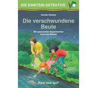 Karolin Küntzel Die Einstein-Detektive: Die verschwundene Beute: Mit (Tascabile)