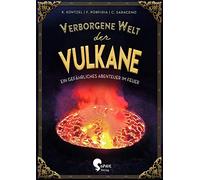 Karolin Küntzel Verborgene Welt der Vulkane: Ein gefährliches (Copertina rigida)