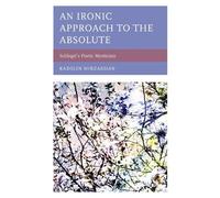 Karolin Mirzakhan An Ironic Approach to the Absolute (Tascabile)