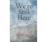 Karolin Mosa We're Still Here (Tascabile)