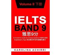 Karolina Achirri IELTS BAND 9 An Academic Guide for Chinese Students (Tascabile)