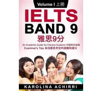 Karolina Achirri IELTS BAND 9 An Academic Guide for Chinese Students (Tascabile)