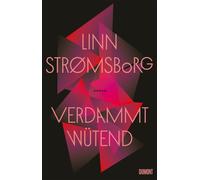 Karoline Hippe Linn Strømsborg Verdammt wütend: Roman (Copertina rigida)