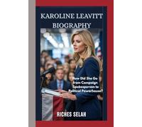 Karoline Leavitt Biography: How Did She Go from Campaign Spokesperson to Political Powerhouse?