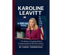 Karoline Leavitt Biography: The Woman Changing Political Communication in the 21st Century.