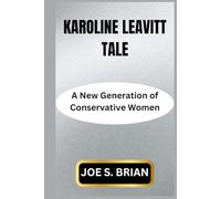 KAROLINE LEAVITT TALE: A New Generation of Conservative Women