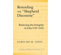 Karoline M. Lewis Rereading the «Shepherd Discourse» (Copertina rigida)