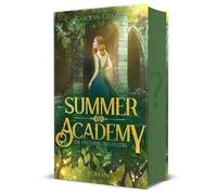 Karolyn Ciseau Summer Academy. Die Hüterin des Feuers: Academy Roman (Tascabile)