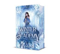 Karolyn Ciseau Winter Academy. Das Vermächtnis der Eisblumen: (Copertina rigida)