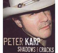 Peter Karp Shadows and Cracks (CD) Album