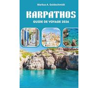 KARPATHOS GUIDE DE VOYAGE 2026: Découvrez des rivages ensoleillés, des villages cachés et des traditions intemporelles au cœur des îles grecques