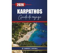 Karpathos Guide De Voyage 2026: Découvrez le joyau caché de la Grèce avec des itinéraires, des plages, des sentiers de randonnée, une cuisine locale et des expériences culturelles