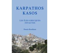 Karpathos - Kasos. Les îles grecques intactes