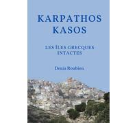 Karpathos - Kasos. Les îles grecques intactes