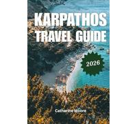 Karpathos Travel Guide 2026: A Guide to Beaches, Hotels, Hidden Gems, Things to Do and Complete Itinerary for the Perfect Greek Island Vacation