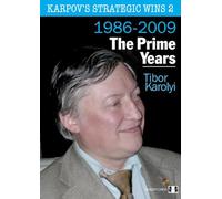 Karpov's Strategic Wins 2: The Prime Years 1986-2009