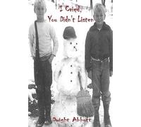 Karren Killian Danny Abbott Terry Abbott I Cried, You Didn't Listen (Tascabile)