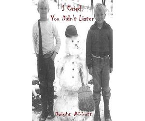 Karren Killian Danny Abbott Terry Abbott I Cried, You Didn't Listen (Tascabile)