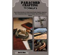 Karri B. Olson Paracord Crafting Techniques: Easy-to-Follow Instruct (Tascabile)