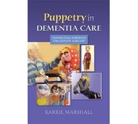 Karrie Marshall Puppetry in Dementia Care (Tascabile)