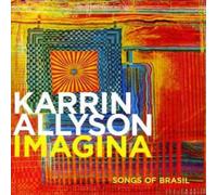 Karrin Allyson Imagina: Songs of Brasil (CD) Album