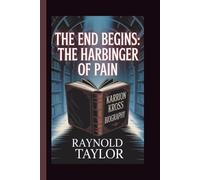 KARRION KROSS: THE END BEGINS: THE HARBINGER OF PAIN
