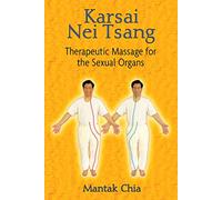 Karsai Nei Tsang: Therapeutic Massage for the Sexual Organs