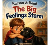 Karson & Remi The Big Feelings Storm