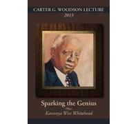 Karsonya (Kaye) Wise Whitehead Carter G. Woodson Lecture 2013 (Tascabile)