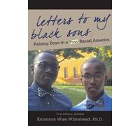 Karsonya Wise Whitehead Letters to My Black Sons (Tascabile)