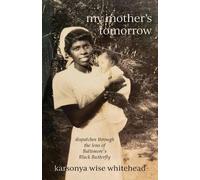 Karsonya Wise Whitehead my mother's tomorrow (Tascabile)