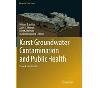 Karst Groundwater Contamination and Public Health - William B. White - 2018
