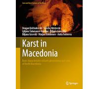 Karst in Macedonia: Basic characteristics of karts phenomena and caves of North Macedonia