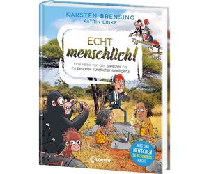 Karsten Brensin Echt menschlich: Eine Reise von der Steinzei (Copertina rigida)