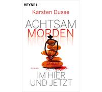 Karsten Dusse Achtsam Morden Im Hier Und Jetzt (Tascabile)