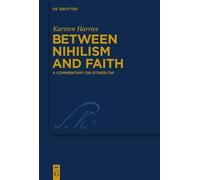 Karsten Harries Between Nihilism and Faith (Copertina rigida)