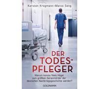 Karsten Krogman Der Todespfleger: Warum konnte Niels Högel zum größt (Tascabile)