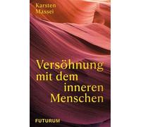 Karsten Massei Versöhnung mit dem inneren Menschen (Tascabile)