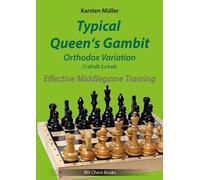 Karsten Mü Typical Queen´s Gambit - Orthodox Variation 1.d4 d5 (Tascabile)