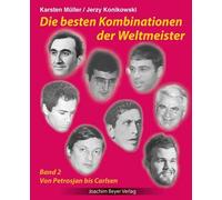 Karsten Müller Die besten Kombinationen der Weltmeister Band (Copertina rigida)