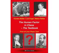 Karsten Müller Luis Engel The Human Factor in Chess - The Testbook (Tascabile)