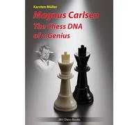 Karsten Müller Magnus Carlsen - The Chess DNA of a Genius (Tascabile)