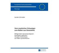 Karsten Schneider Vom mystischen Schweigen zum Reden aus Gewissheit (Tascabile)