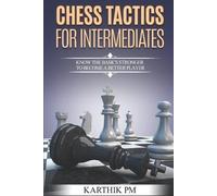 Karthik Pm Chess Tactics for Intermediates (Tascabile)