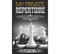 Karthik Pm My Private Repertoire (Tascabile) Chess Openings