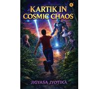 Kartik In Cosmic Chaos