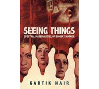 Kartik Nair Seeing Things (Tascabile) South Asia Across the Disciplines