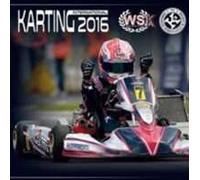 Karting internazionale 2016. I campionati WSK, CUC-FIA e Formula 4 Italia. Ediz.