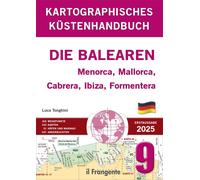 Kartografisches Küstenhandbuch 9. Die Balearen. Menorca, Mallorca, Cabrera, Ibiz