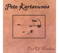 Kartsounes Pete - Out of Nowhere